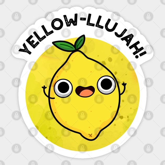 Yellow-llujah Cute Lemom Pun Sticker by punnybone